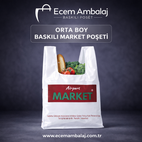 Orta boy baskılı market poşeti imalatı logolu dayanıklı poşet üretimi Ecem Ambalaj